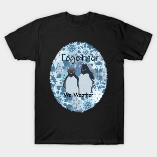 Penguins Together We Weather T-Shirt